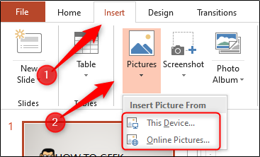 Click "Insert," select "Pictures," and then click "This Device" or "Online Pictures."