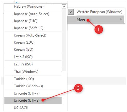 Click More and choose the encoding you want
