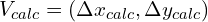 V_{calc} = （\Delta x_{calc}， \Delta y_{calc}）