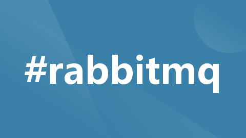 RabbitMQ安装、端口修改、基本操作详解！_rabbitmq修改端口