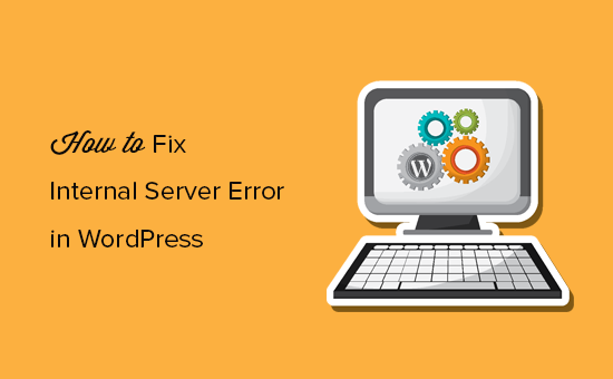 How to fix internal server error in WordPress