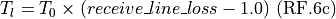 T_l = T_0 \times (receive\_line\_loss - 1.0)\text{ (RF.6c)}