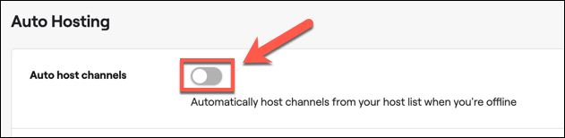Tap the slider next to the "Auto host channels" option to enable auto hosting on your Twitch account.