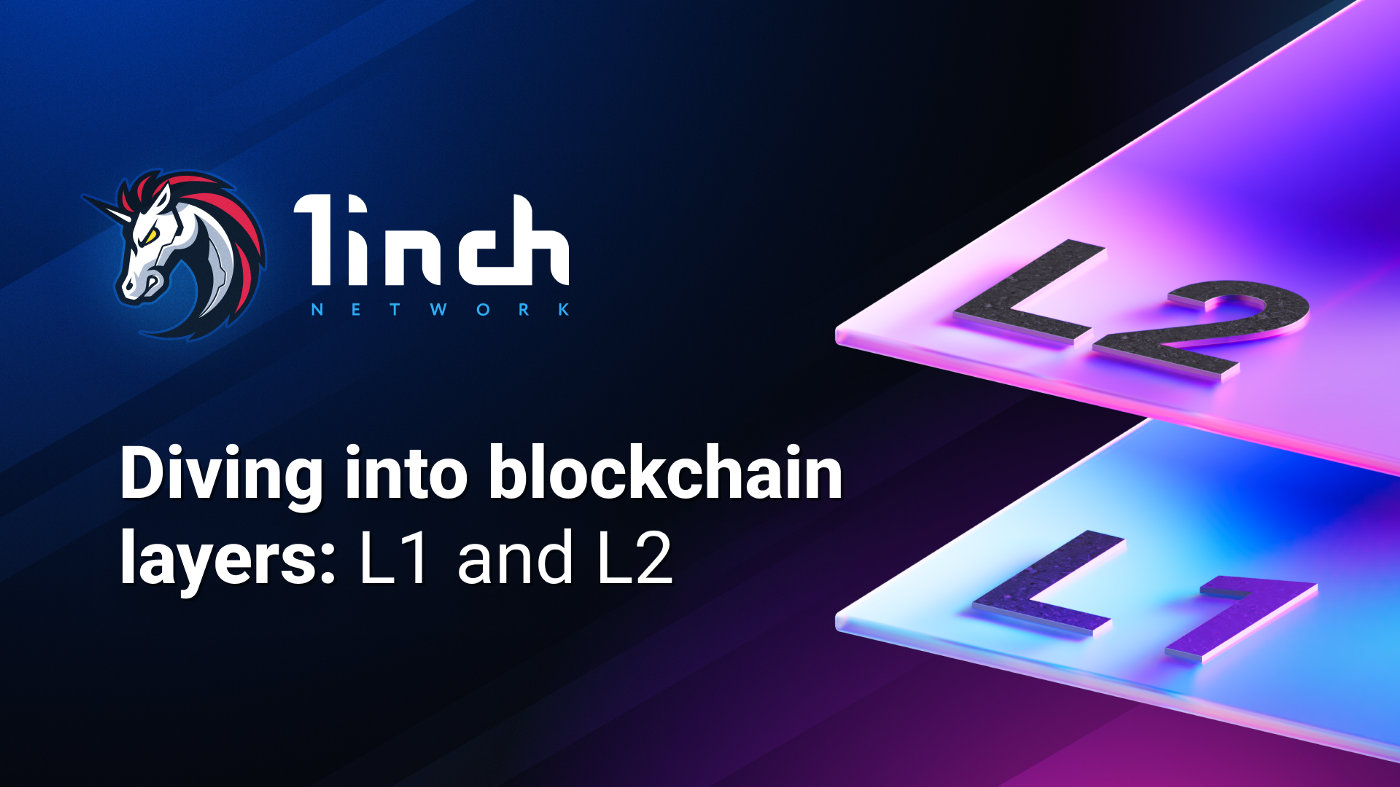 Dive into Blockchain Layers: L1 and L2