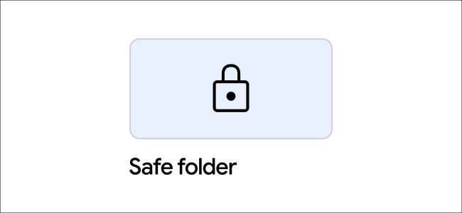 files by google safe folder