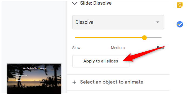 Apply the same transition to all slides in your presentation with the "Apply to all slides" button.