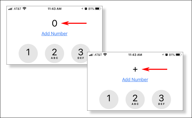 As you hold your finger down, the 0 in the dialing area changes into a plus sign