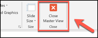 Click the Close Master View button to close the slide master view mode in PowerPoint