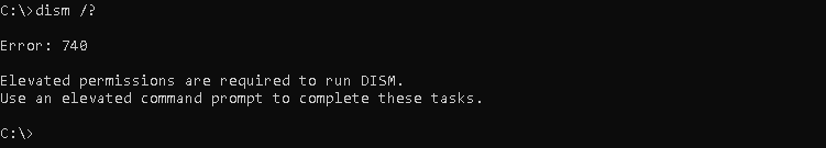 Dism Command Requires Elevated Permissions (Administrator Mode)