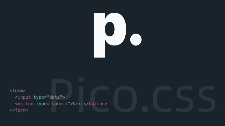 Pico.css - Simple and elegant pure CSS open source UI framework, using the original HTML element tags to make the interface