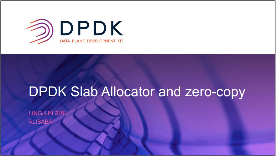 2019中国技术峰会系列四|DPDK Slab Allocator And Zero-copy-CSDN博客