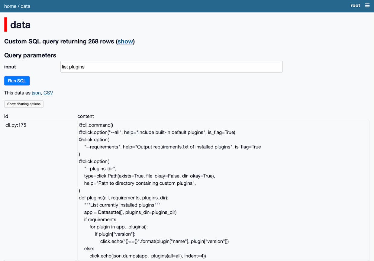 Running that query in Datasette with an input of list plugins returns the plugins() function from the cli.py file on line 175