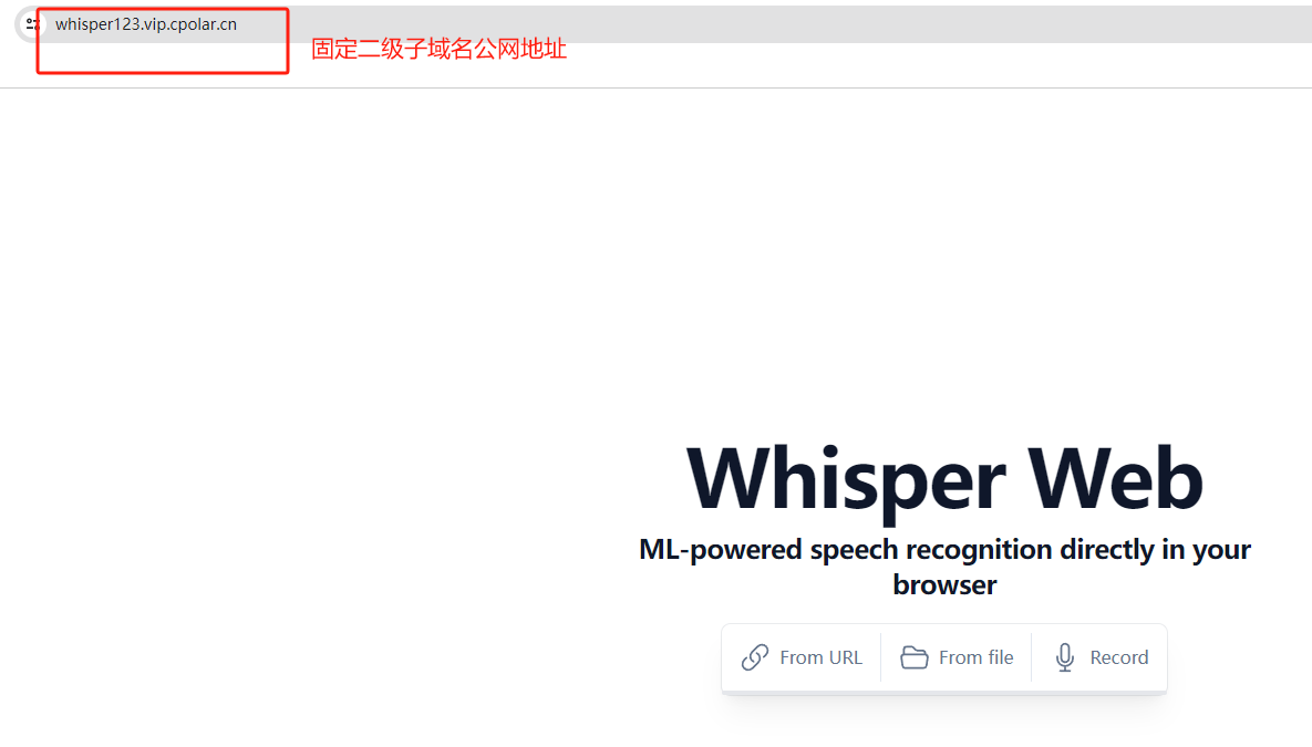 【语音转文本新体验】Windows部署Whisper Web结合内网穿透轻松远程转录——“cpolar内网穿透”