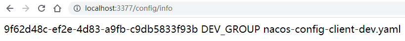 计算机生成了可选文字: 令 C0Olocalhost:3377/config/info 9f62d48c一efZe一4d83一agfb一c9db5833f93bDEV_GRQUPnacos一config一client一dev.yaml