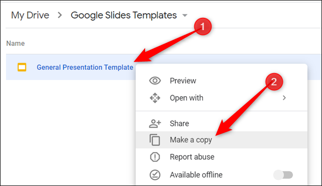 To make a copy of the template, right-click the file and click "Make a copy."