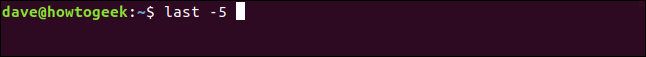 last -5 in a terminal window