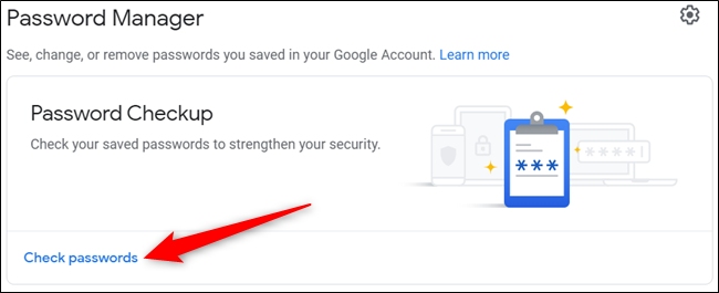Click "Check Passwords" from the main page.