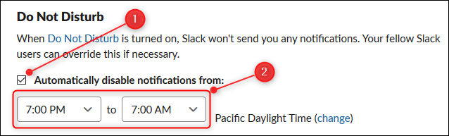 Select the "Automatically Disable Notifications From" checkbox, and then click each dropdown arrow and designate your "Do Not Disturb" period.