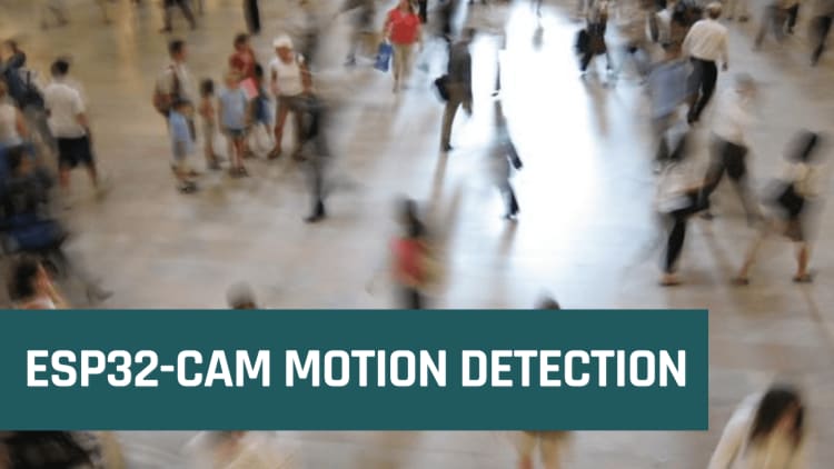 Esp32-cam motion detection