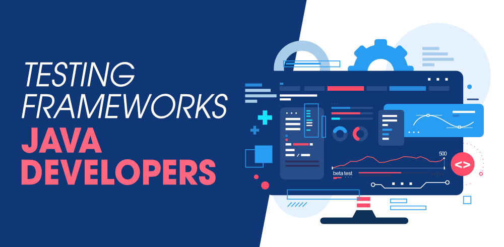 7BestTestingFrameworksforJavaDevelopers