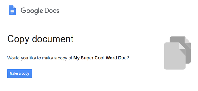 When the recipient clicks on the URL in the email, they are given a link to "Make a Copy" of the file to their Drive.