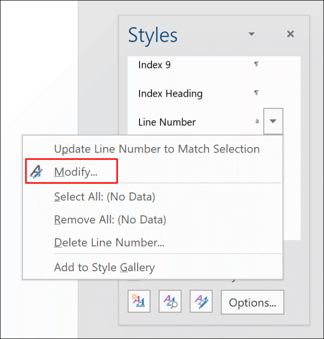 In the Styles pop-up menu in Word, select Line Numbers, click the side arrow menu, then click Modify