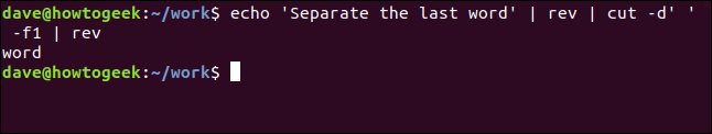 "echo 'Separate the last word' | rev | cut -d' ' -f1 | rev" in a terminal window.