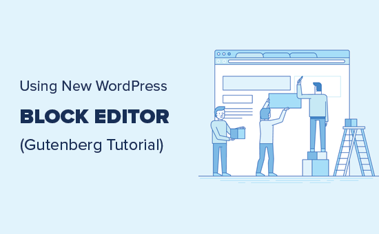 Using the new WordPress block editor aka Gutenberg