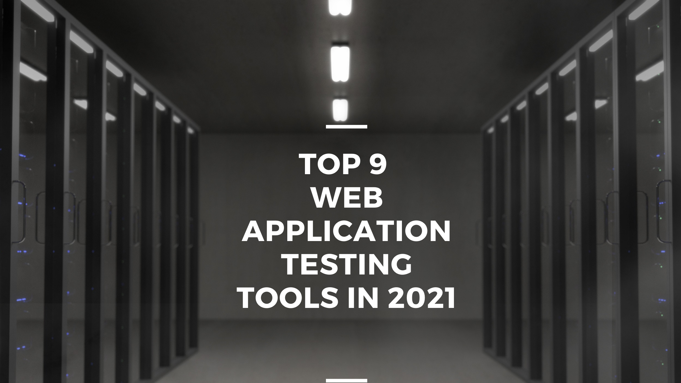 2021年排名前9的Web应用测试工具