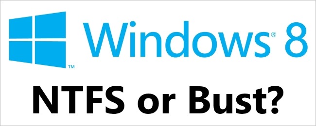 does-windows 8-have-to-be-installed-on-an-ntfs-partition-00