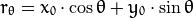 r_{\theta} = x_{0} \cdot \cos \theta + y_{0} \cdot \sin \theta