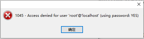 mysql连接数据库报错：1045 - Access denied for user ‘root‘@‘localhost‘ (using password:YES)