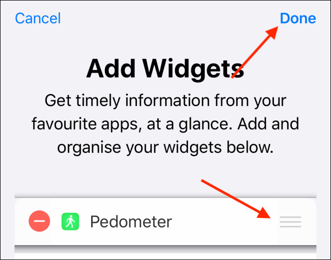 Tap to reorder the widgets, and then press "Done."