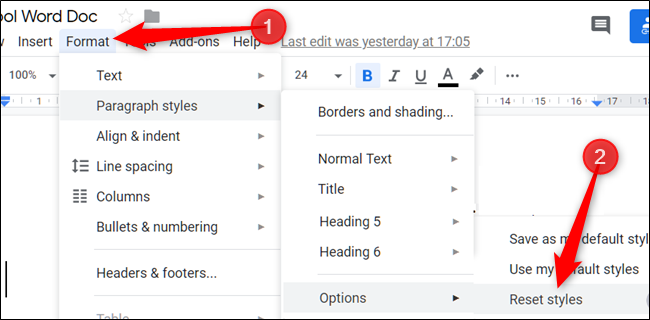 Click "Format," click "Paragraph Styles," select "Options," and then click "Reset Styles."