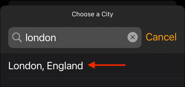 Type the location you want to add in the Search bar, and then tap it in the results. 