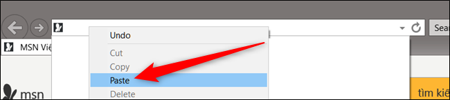 Open Explorer or Safari, right-click the address bar, then click Paste and hit Enter
