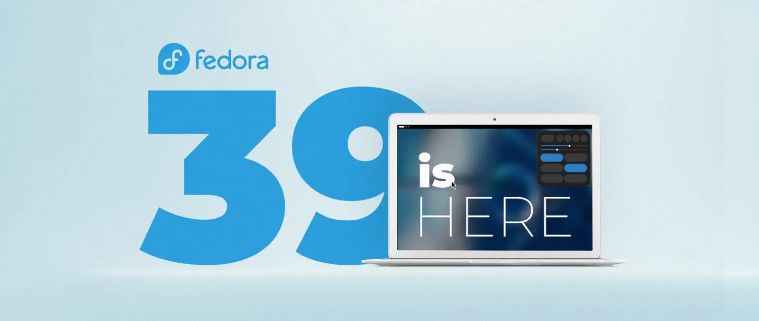 Fedora 39 is officially released Fedora 39 is officially released