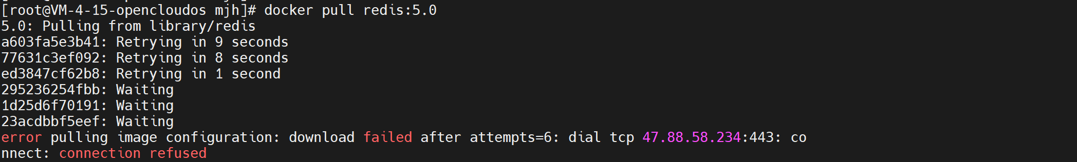 error pulling image configuration: download failed after attempts=6: dial tcp 47.88.58.234:443: conn