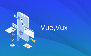 Vue,Vux