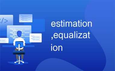 estimation,equalization