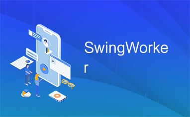 SwingWorker