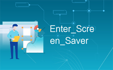 Enter_Screen_Saver