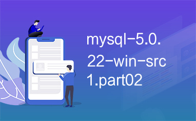 mysql-5.0.22-win-src1.part02