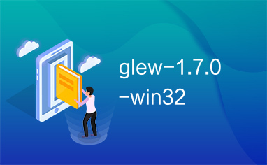 glew-1.7.0-win32