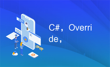 C#，Override，