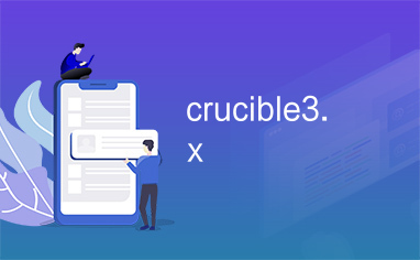 crucible3.x