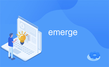 emerge