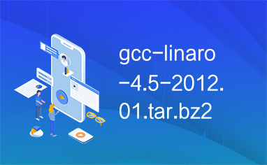 gcc-linaro-4.5-2012.01.tar.bz2